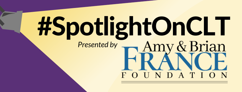 #SpotlightOnCLT presented by Amy & Brian France Foundation