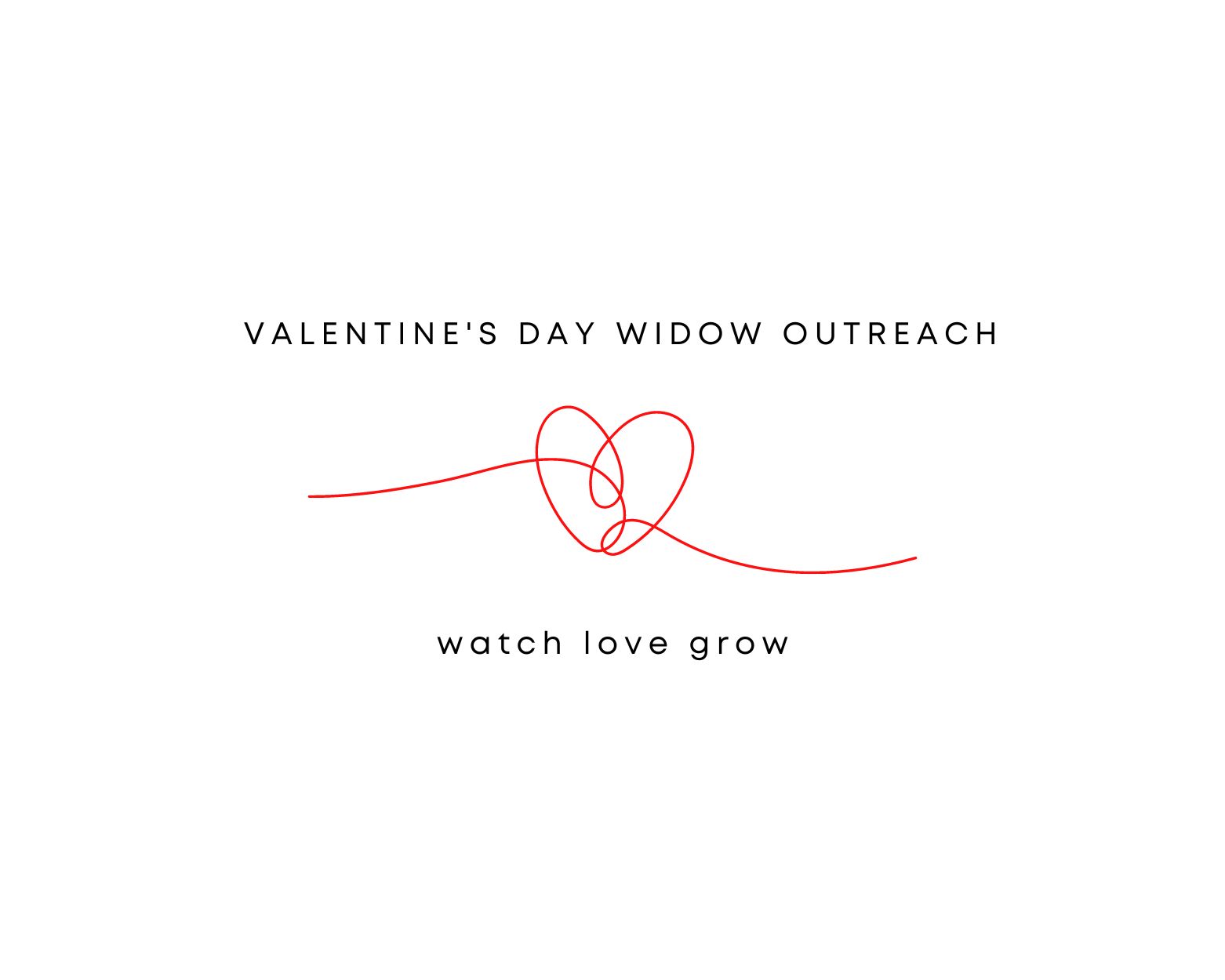 Valentine's Day Widow Outreach - Watch Love Grow
