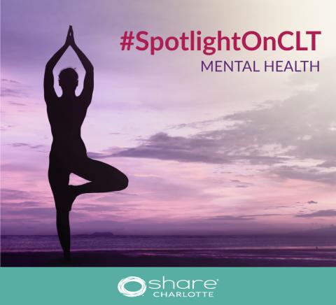 #SpotlightOnCLT: Mental Health | SHARE Charlotte
