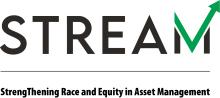 STREAM (StrengThening Race and Equity in Asset Management)